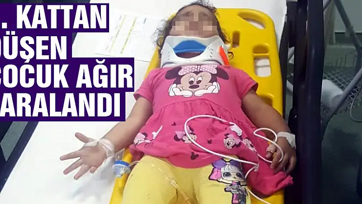 1. kattan düşen çocuk ağır yaralandı