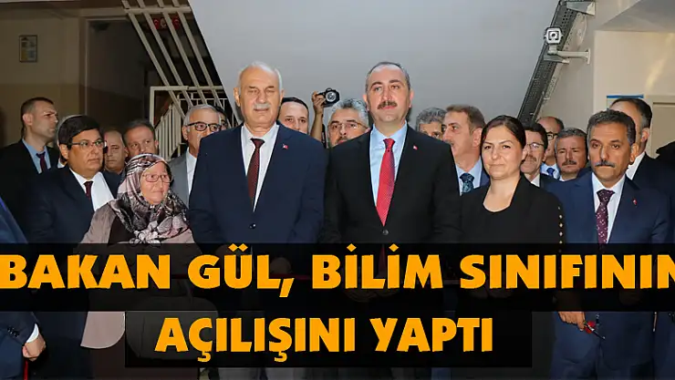 Bakan Gül, Bilim Sınıfının açılışını yaptı