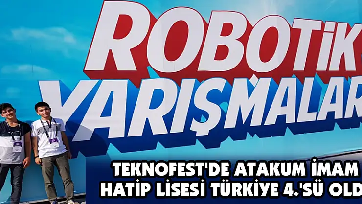 Teknofest'de Atakum İmam Hatip Lisesi Türkiye 4.'sü oldu