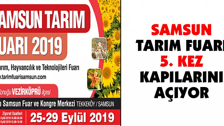 Samsun Tarım Fuarı 5. kez kapılarını açıyor