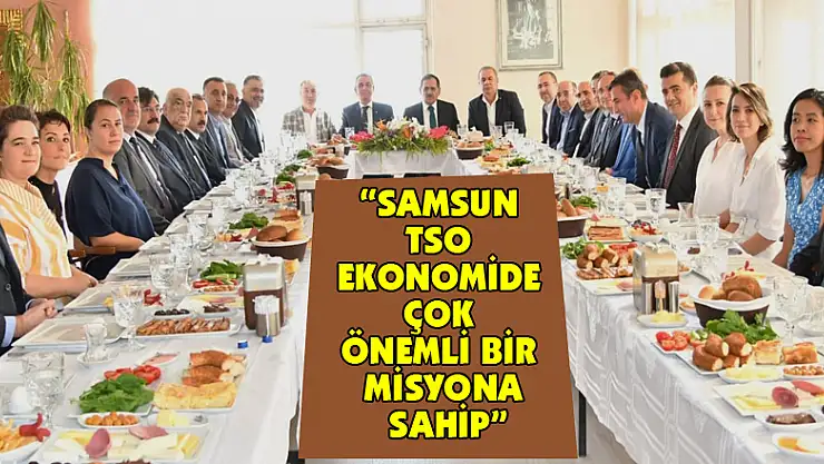 Başkan Demir: 'Samsun TSO ekonomide çok önemli bir misyona sahip'