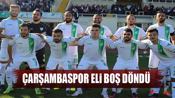 Çarşambaspor eli boş döndü