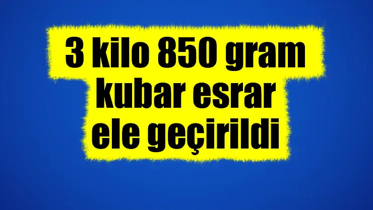 Bafra'da 3 kilo 850 gram kubar esrar ele geçirildi