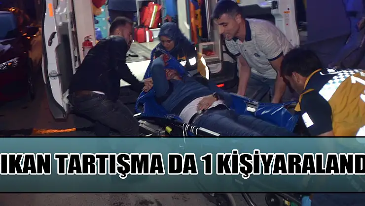 Bafra'da çıkan tartışmada 1 kişi silahla yaralandı