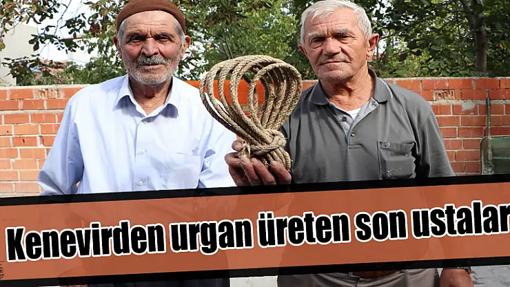 Kenevirden urgan üreten son ustalar