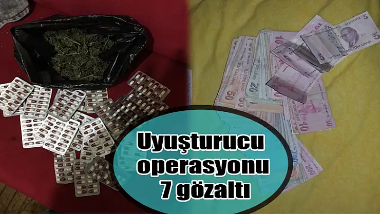 Samsun'da uyuşturucu operasyonu: 7 gözaltı