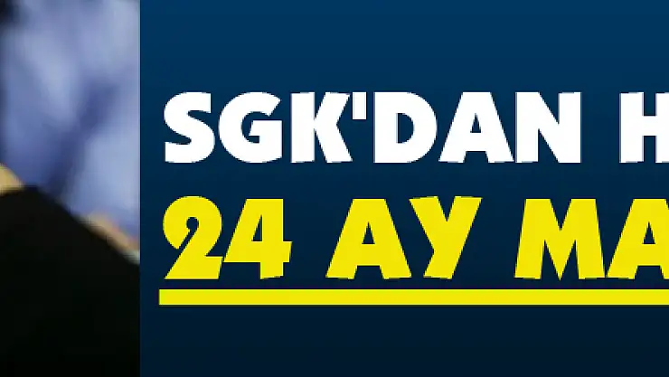 SGK'dan hastalara 24 ay maaş hakkı