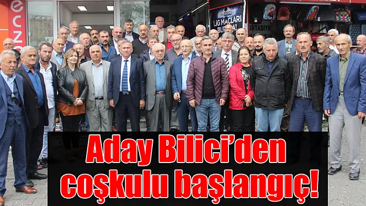 Aday Bilici'den coşkulu başlangıç!
