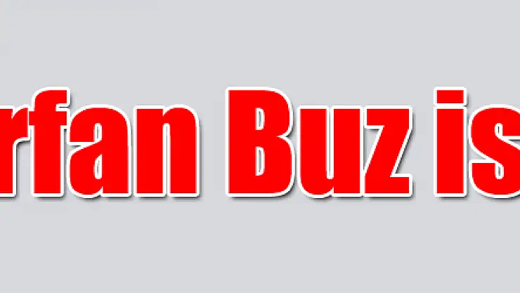 İrfan Buz istifa etti