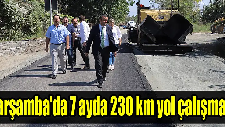 Çarşamba'da 7 ayda 230 km yol çalışması