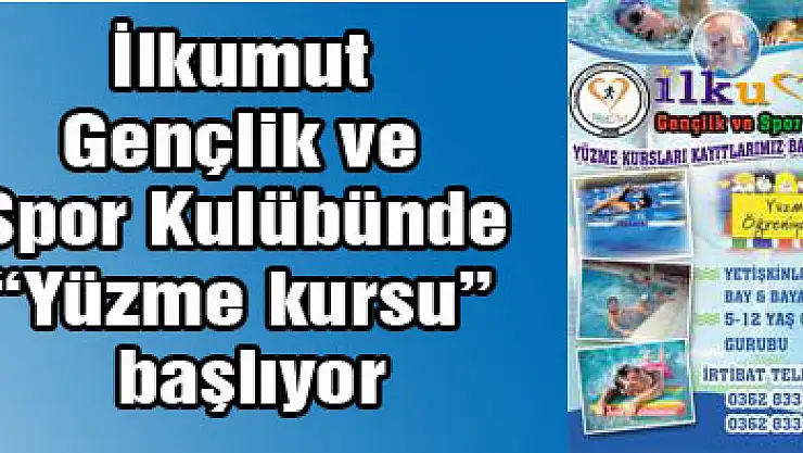 İlkumut Gençlik ve Spor Kulübünde 'Yüzme kursu' başlıyor