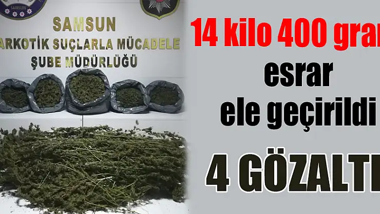 Samsun'da 14 kilo 400 gram esrar ele geçirildi: 4 gözaltı