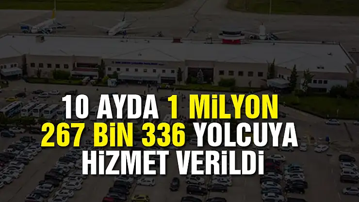 10 ayda 1 milyon 267 bin 336 yolcuya hizmet verildi