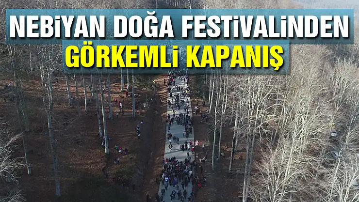 Nebiyan Doğa Festivalinden görkemli kapanış