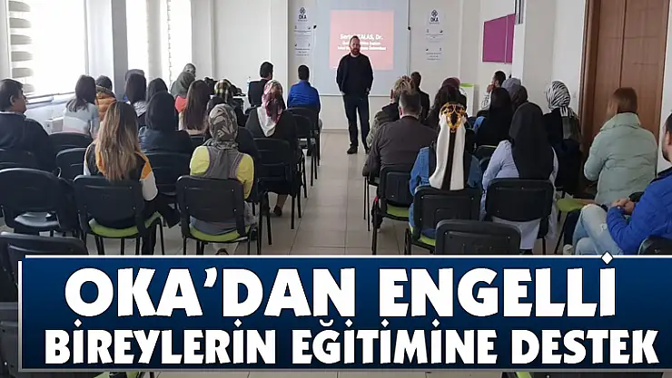 OKA'dan engelli bireylerin eğitimine destek