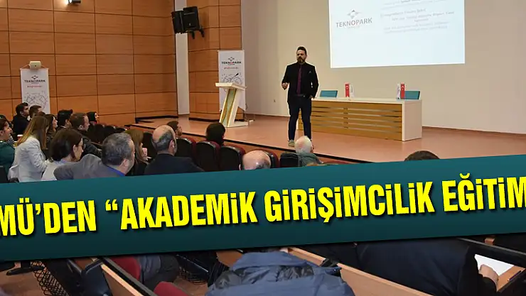 OMÜ'den 'Akademik Girişimcilik Eğitimi'