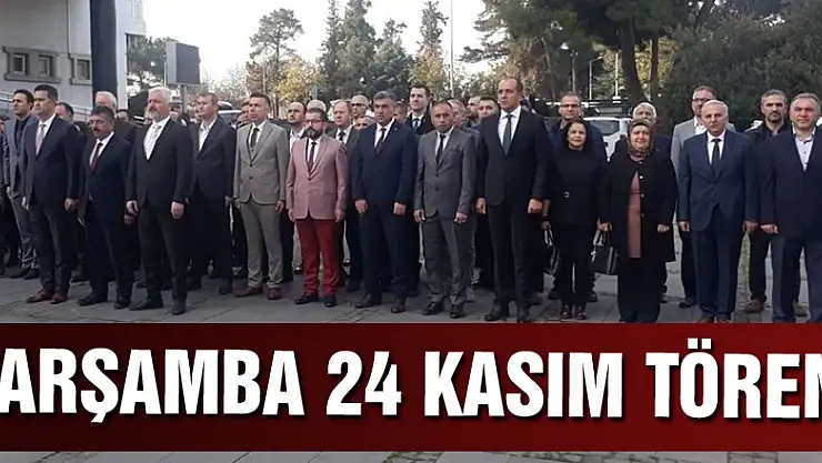 Çarşamba 24 Kasım töreni