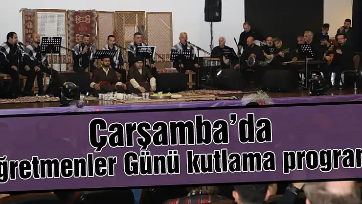 Çarşamba'da Öğretmenler Günü kutlama programı