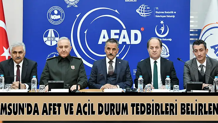 Samsun'da afet ve acil durum tedbirleri belirlendi