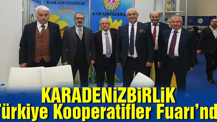 KARADENİZBİRLİK 'Türkiye Kooperatifler Fuarı'nda