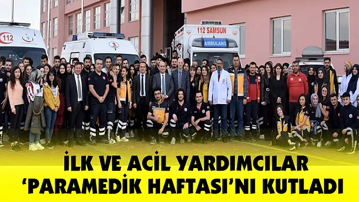  İlk ve acil yardımcılar 'Paramedik Haftası'nı kutladı