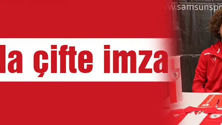 Samsunspor'da çifte imza