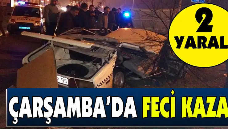Çarşamba'da Feci Kaza:2 yaralı