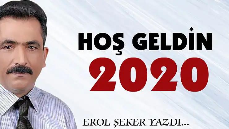 HOŞ GELDİN 2020