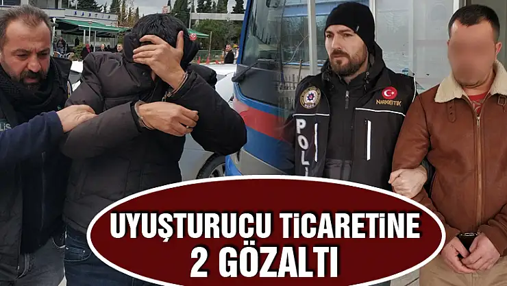 Uyuşturucu ticaretine 2 gözaltı