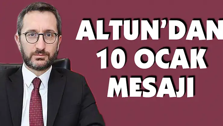 Altun'dan 10 Ocak Mesajı