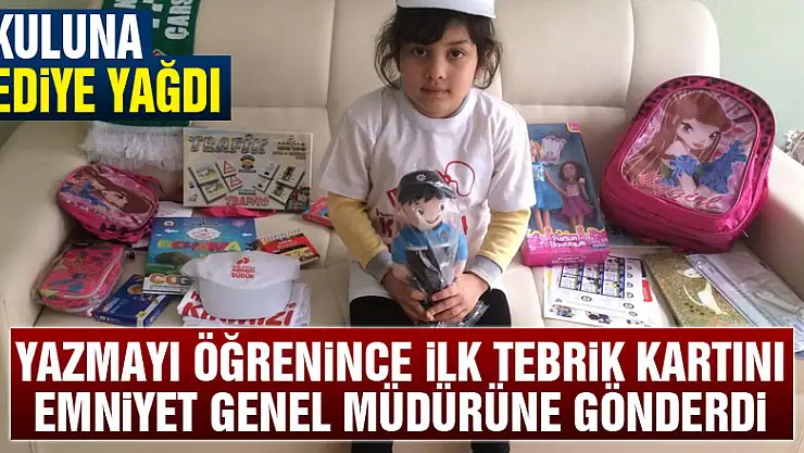 Yazmayı öğrenince ilk tebrik kartını emniyet genel müdürüne gönderdi, okuluna hediye yağdı