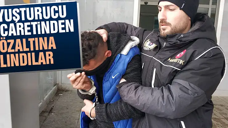 Uyuşturucu ticaretinden gözaltına alındılar