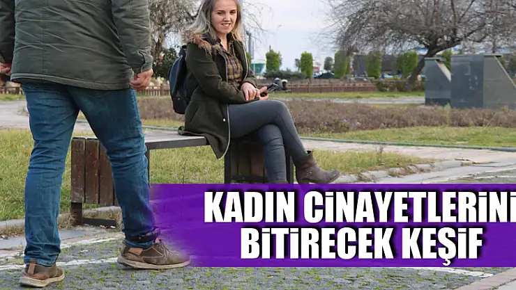 Kadın cinayetlerini bitirecek keşif