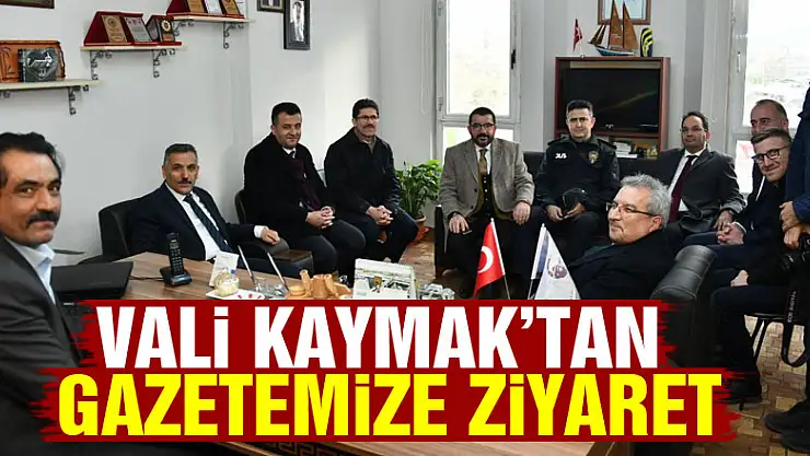 Vali Kaymak'tan gazetemize ziyaret