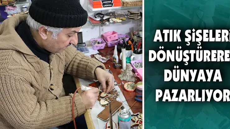 Atık şişeleri dönüştürerek dünyaya pazarlıyor