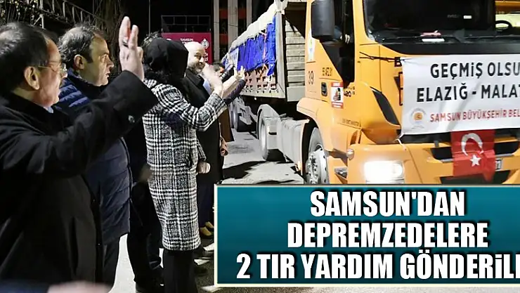 Samsun'dan depremzedelere 2 tır yardım gönderildi
