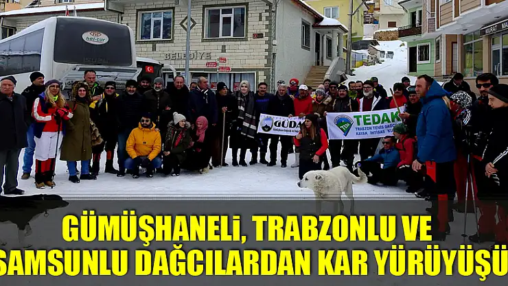 Gümüşhaneli, Trabzonlu ve Samsunlu dağcılardan kar yürüyüşü