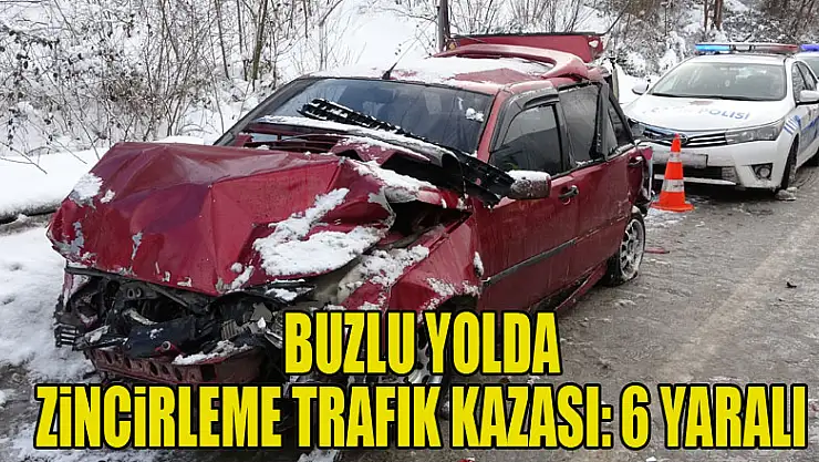 Buzlu yolda zincirleme trafik kazası: 6 yaralı