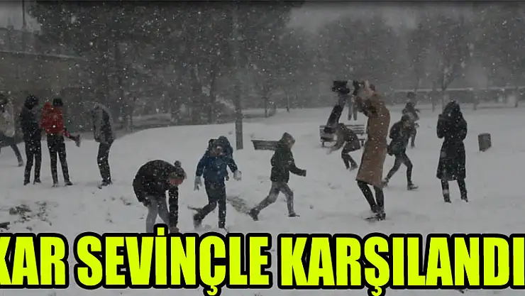 KAR SEVİNÇLE KARŞILANDI!
