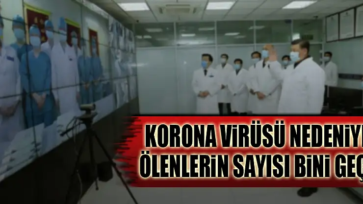 Korona virüsü nedeniyle ölenlerin sayısı bini geçti
