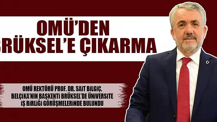 OMÜ'den Brüksel'e çıkarma