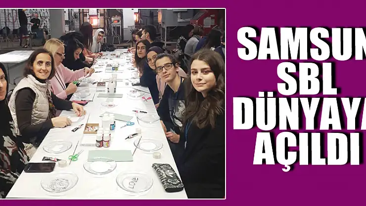 Samsun SBL dünyaya açıldı