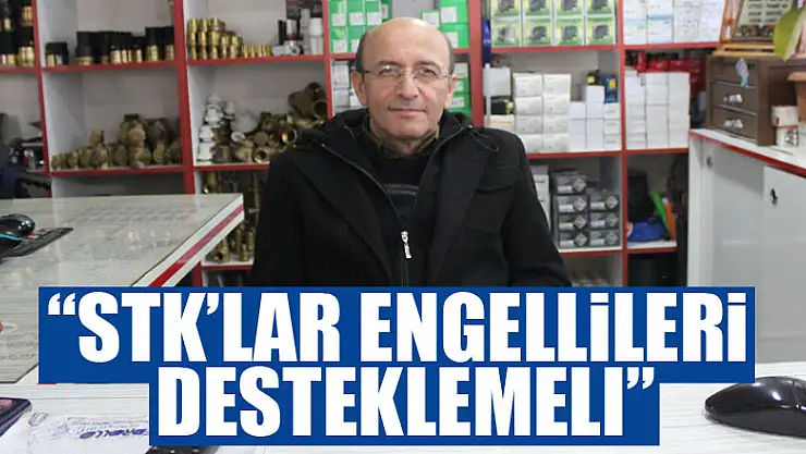 'STK'lar engellileri desteklemeli'