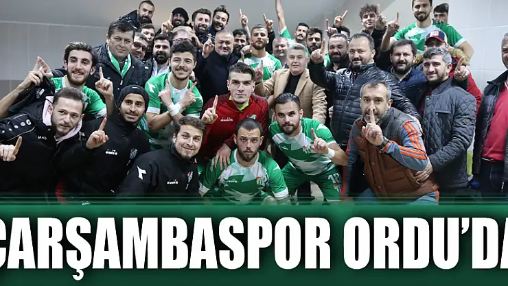 ÇARŞAMBASPOR ORDU'DA