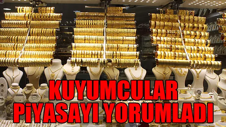 KUYUMCULAR MÜŞTERİ BEKLİYOR