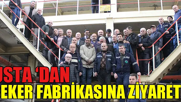 Usta'dan Şeker Fabrikası'na ziyaret!