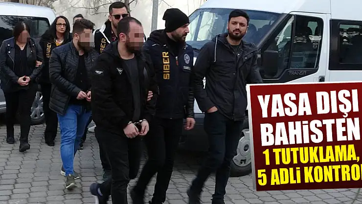 Samsun'da yasa dışı bahisten 1 tutuklama, 5 adli kontrol