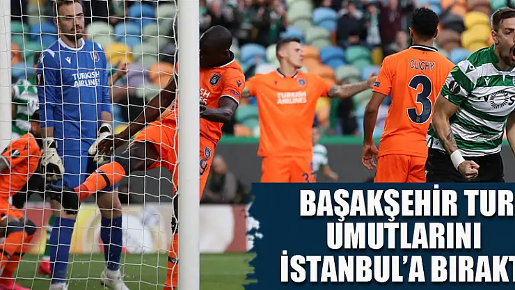 UEFA Avrupa Ligi son 32 turunda temsilcimiz Başakşehir Portekiz'de Sporting Lizbon karşısında 3-1 mağlup oldu.