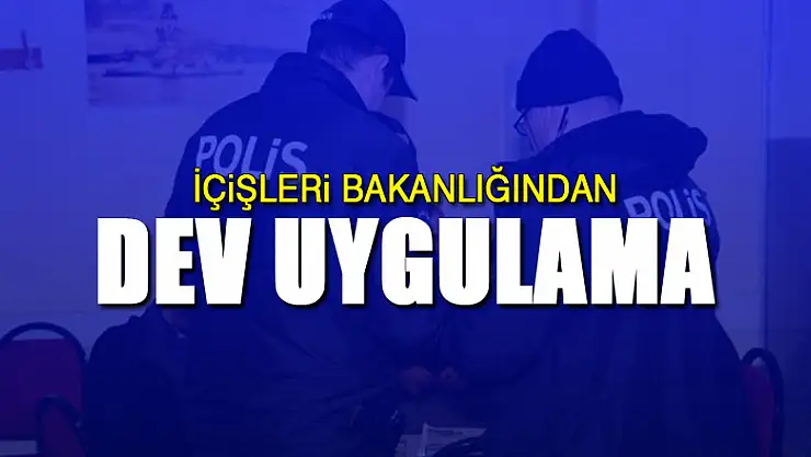 İçişleri Bakanlığından yasadışı bahis, sahte alkol ve kumar-oyun makinelerine dev uygulama