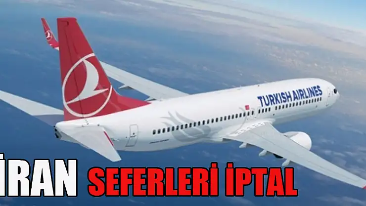 THY, İran seferlerini iptal etti